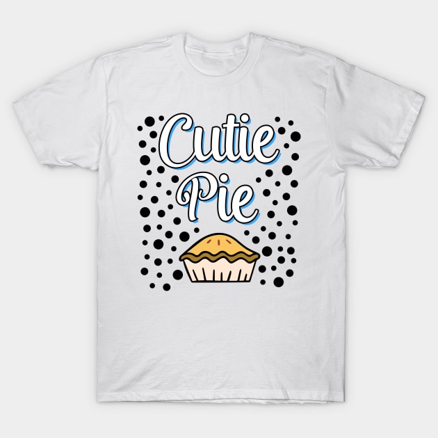 Cutie Pie ( Pie Day ) T-Shirt by Ibrahim241